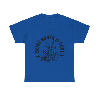 Being Sober Is Cool T‑Shirt