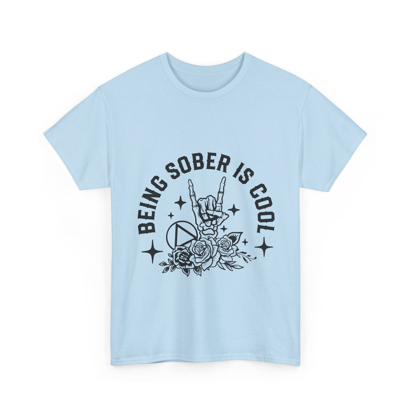 Being Sober Is Cool T‑Shirt