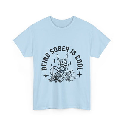 Being Sober Is Cool T‑Shirt