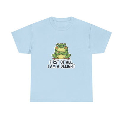 Funny Frog T-Shirt — "First of All, I Am a Delight" Cute Grumpy Frog Graphic Tee