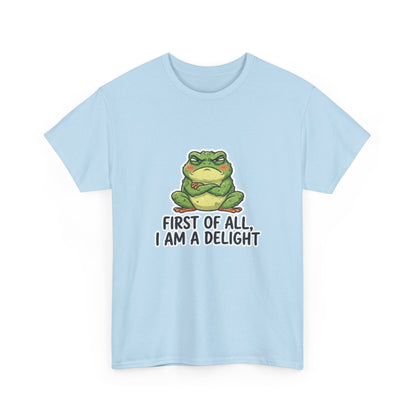 Funny Frog T-Shirt — "First of All, I Am a Delight" Cute Grumpy Frog Graphic Tee