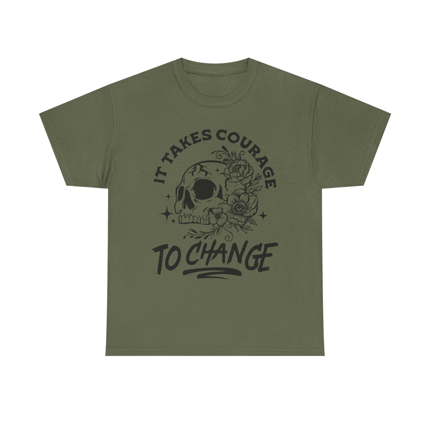 It Takes Courage To Change Skull & Roses T-Shirt — Inspirational Gothic Tee for Growth