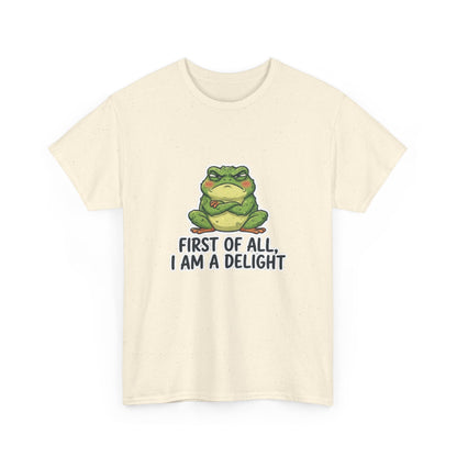 Funny Frog T-Shirt — "First of All, I Am a Delight" Cute Grumpy Frog Graphic Tee