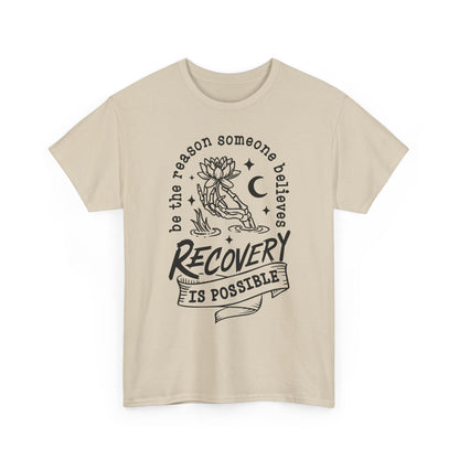 Recovery Is Possible T-Shirt — Inspirational Addiction Recovery Tee