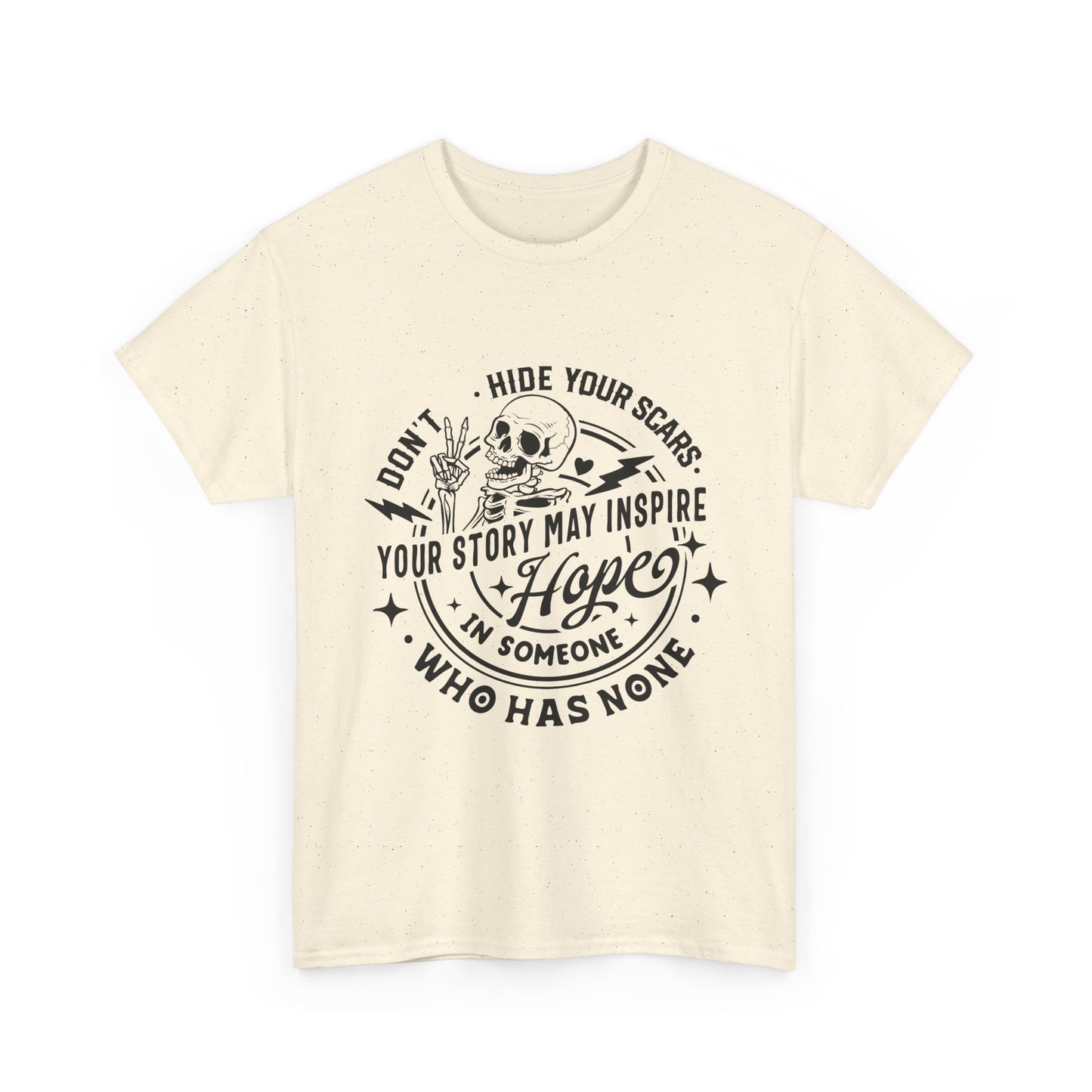 Inspirational Skull Tee — "Don’t Hide Your Scars, Your Story May Inspire Hope"