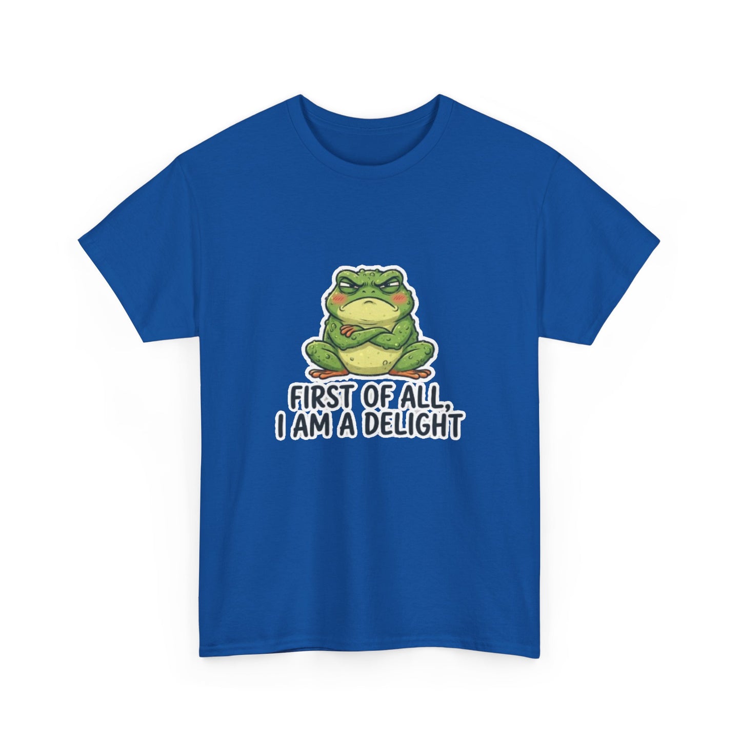 Funny Frog T-Shirt — "First of All, I Am a Delight" Cute Grumpy Frog Graphic Tee