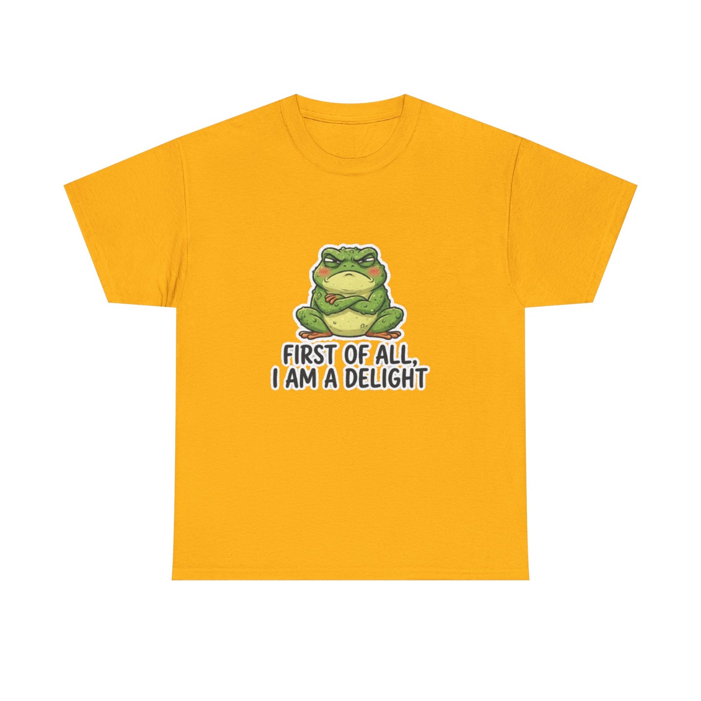 Funny Frog T-Shirt — "First of All, I Am a Delight" Cute Grumpy Frog Graphic Tee