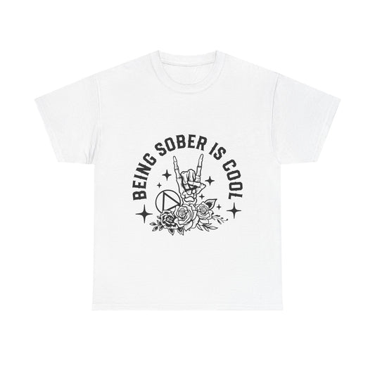 Being Sober Is Cool T‑Shirt