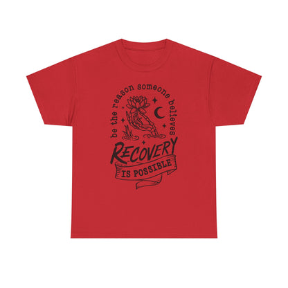 Recovery Is Possible T-Shirt — Inspirational Addiction Recovery Tee