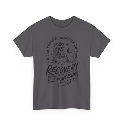 Recovery Is Possible T-Shirt — Inspirational Addiction Recovery Tee
