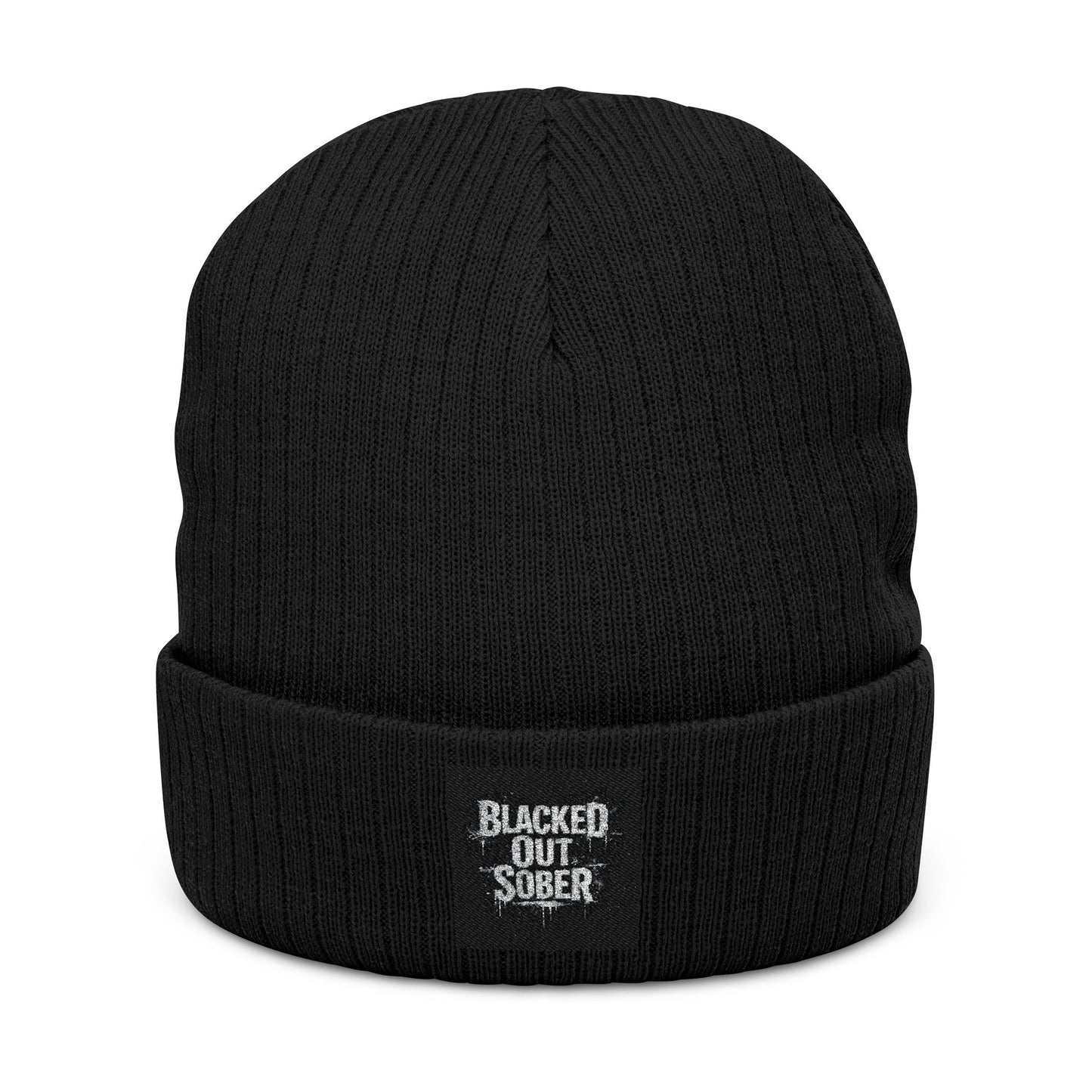 Ribbed Knit Beanie — Embroidered “Blacked Out, Sober” Patch