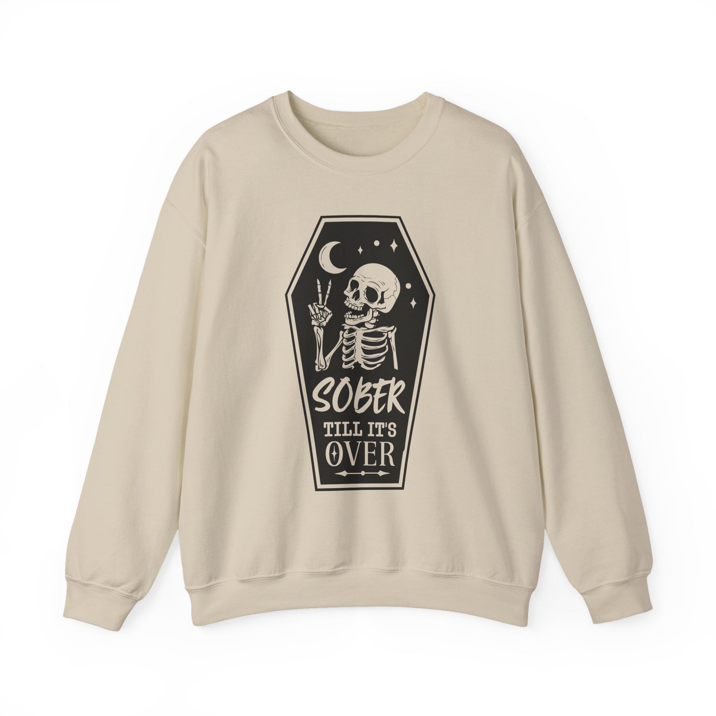 Sober Till It's Over Sweatshirt