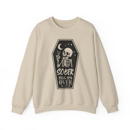 Sober Till It's Over Sweatshirt